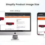 Shopify Image Size Guide 2026: Dimensions, Formats, Tips